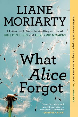 What Alice Forgot [Paperback] Moriarty, Liane
