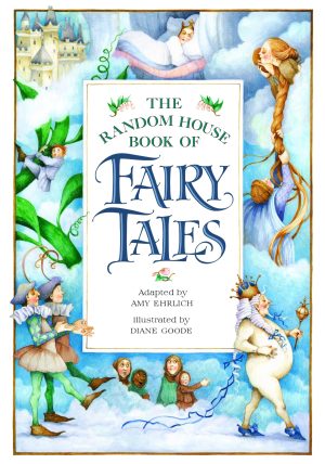 The Random House Book of Fairy Tales [Hardcover] Ehrlich, Amy and Goode, Diane