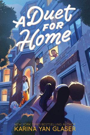 A Duet for Home [Hardcover] Glaser, Karina Yan