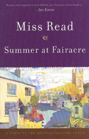 Summer At Fairacre [Paperback] Read, Miss and Goodall, John S.