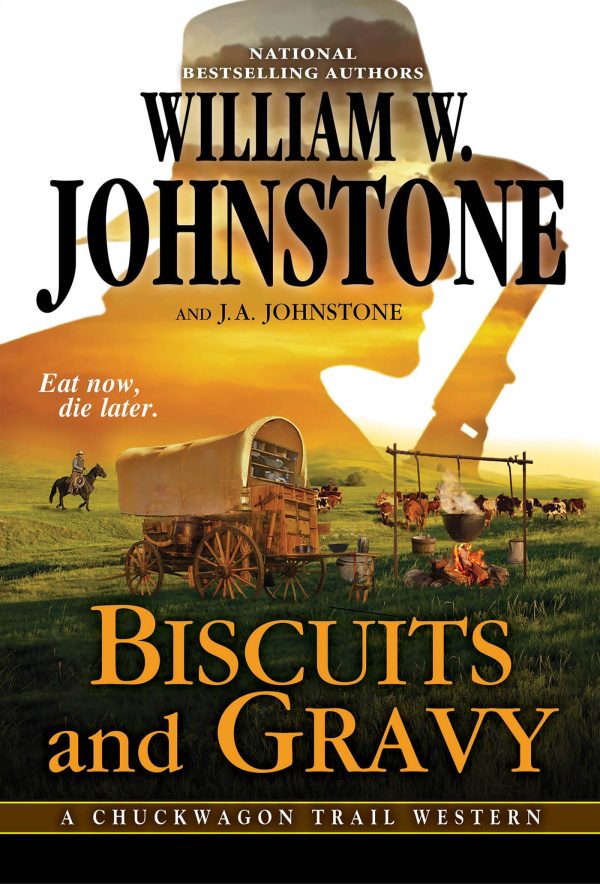 Biscuits and Gravy (A Chuckwagon Trail Western) [Mass Market Paperback] Johnstone, William W. and Johnstone, J.A.