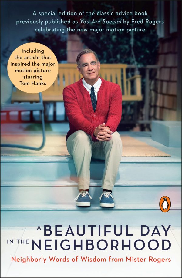A Beautiful Day in the Neighborhood (Movie Tie-In): Neighborly Words of Wisdom from Mister Rogers [Paperback] Rogers, Fred and Junod, Tom