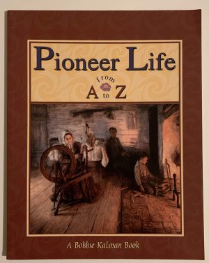 Pioneer Life from A to Z (Alphabasics) [Paperback] Kalman, Bobbie
