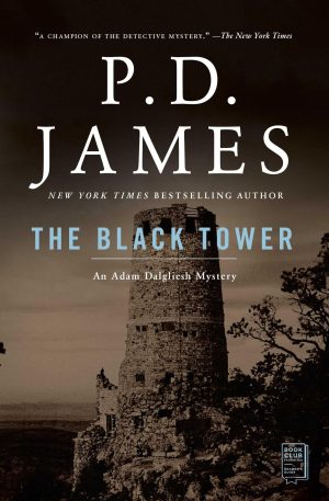 The Black Tower (Adam Dalgliesh Mystery Series #5) [Paperback] P. D. James
