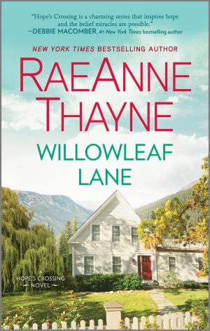 Willowleaf Lane (Hope's Crossing, 5) [Mass Market Paperback] Thayne, RaeAnne