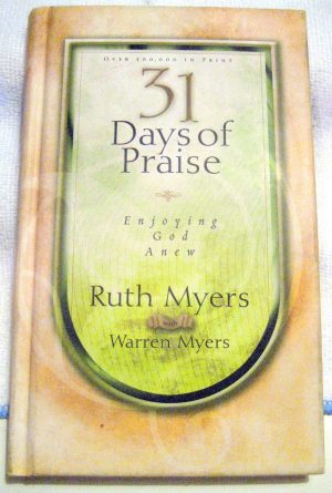 31 days of Praise Myers, Ruth and Myers, Warren