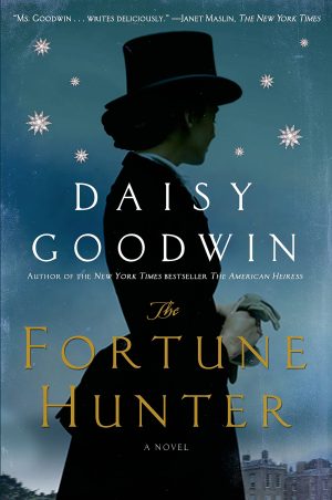 The Fortune Hunter: A Novel Goodwin, Daisy