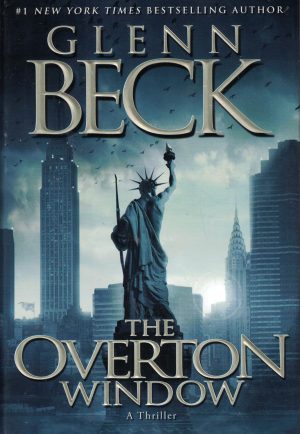 The Overton Window Glenn Beck; Kevin Balfe; Emily Bestler and Jack Henderson