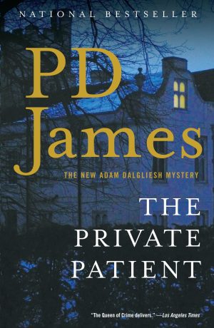The Private Patient [Paperback] James, P. D.