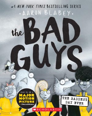 The Bad Guys in the Baddest Day Ever (The Bad Guys #10) (10) [Paperback] Blabey, Aaron