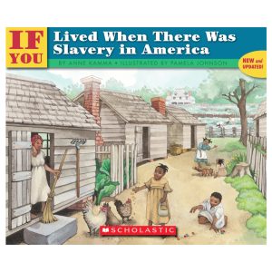 If You Lived When There Was Slavery In America Kamma, Anne and Johnson, Pamela