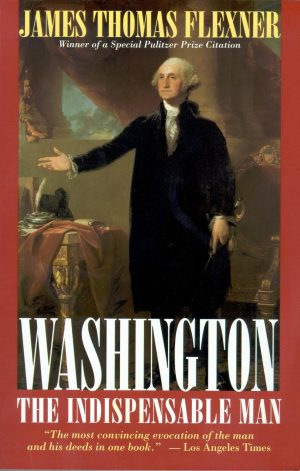 Washington: The Indispensable Man [Paperback] Flexner, James Thomas