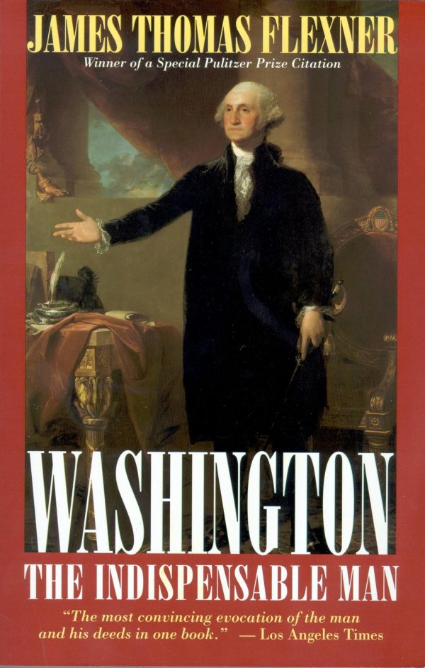 Washington: The Indispensable Man [Paperback] Flexner, James Thomas