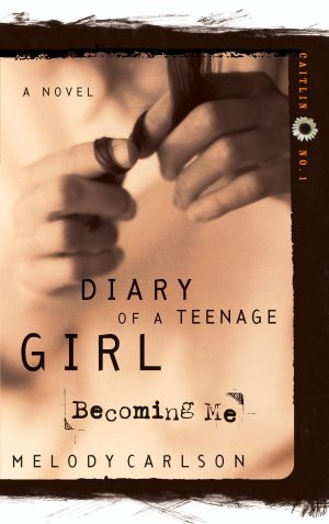 Becoming Me: Caitlin: Book 1 (Diary of a Teenage Girl) [Paperback] Carlson, Melody