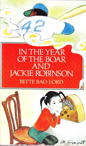 In the Year of the Boar and Jackie Robinson [Paperback] Lord, Bette Bao