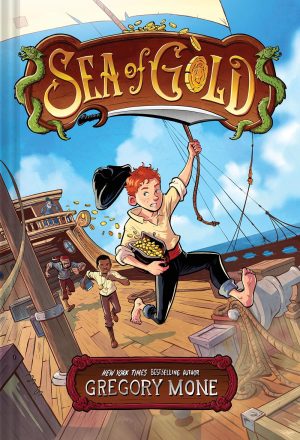 Sea of Gold: A Middle Grade Adventure [Hardcover] Mone, Gregory