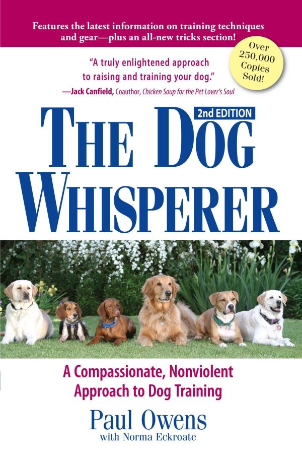 The Dog Whisperer: A Compassionate, Nonviolent Approach to Dog Training [Paperback] Owens, Paul and Eckroate, Norma