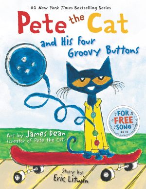 Pete the Cat and His Four Groovy Buttons [Hardcover] Dean, James and Litwin, Eric