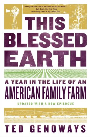 This Blessed Earth: A Year in the Life of an American Family Farm [Paperback] Genoways, Ted