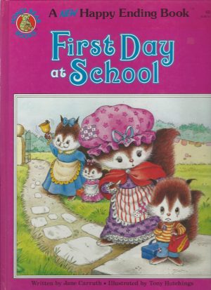 First Day at School (A New Happy Ending Book) Carruth, Jane