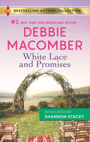 White Lace and Promises & Yours to Keep: A 2-in-1 Collection (Harlequin Bestselling Author Collection) Macomber, Debbie and Stacey, Shannon