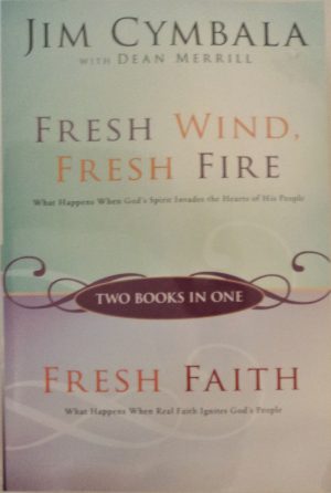 Fresh Wind, Fresh Fire and Fresh Faith (Two Books in One) [Paperback] Jim Cymbala