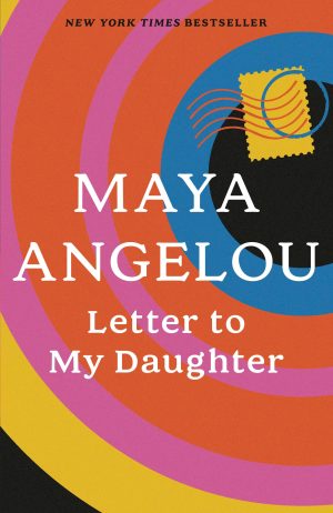 Letter to My Daughter [Paperback] Angelou, Maya
