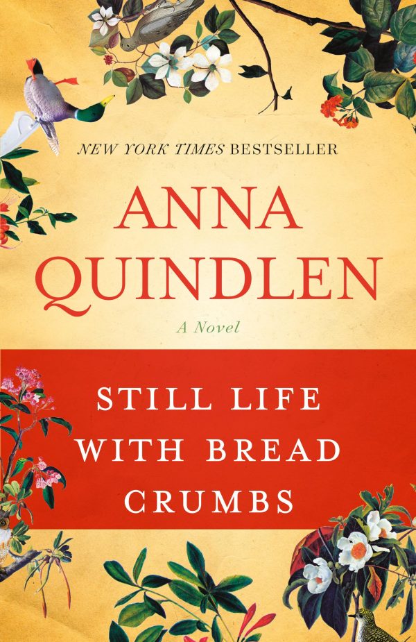Still Life with Bread Crumbs: A Novel [Paperback] Quindlen, Anna
