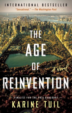 The Age of Reinvention: A Novel [Paperback] Tuil, Karine