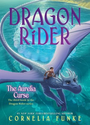 The Aurelia Curse (Dragon Rider #3) [Hardcover] Funke, Cornelia