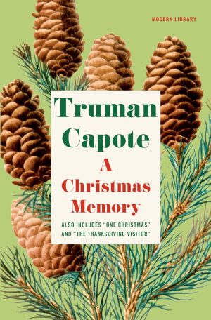 A Christmas Memory: One Christmas, and The Thanksgiving Visitor (Modern Library) [Hardcover] Truman Capote