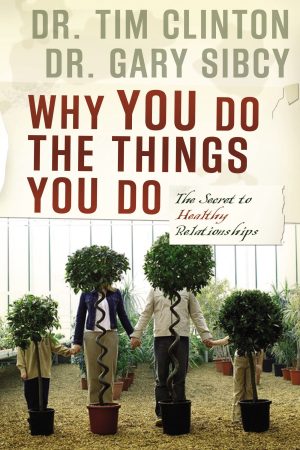 Why You Do the Things You Do [Paperback] Clinton, Tim and Sibcy, Gary