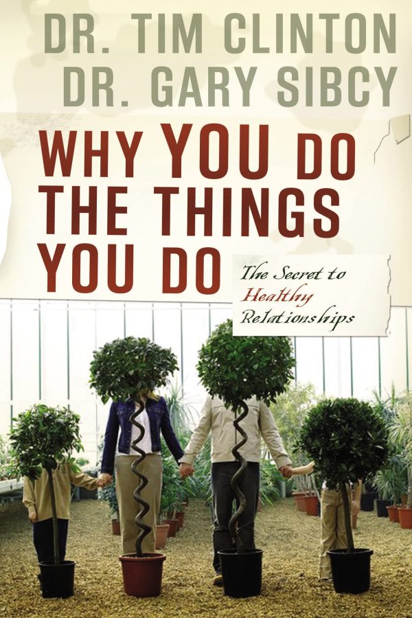 Why You Do the Things You Do [Paperback] Clinton, Tim and Sibcy, Gary