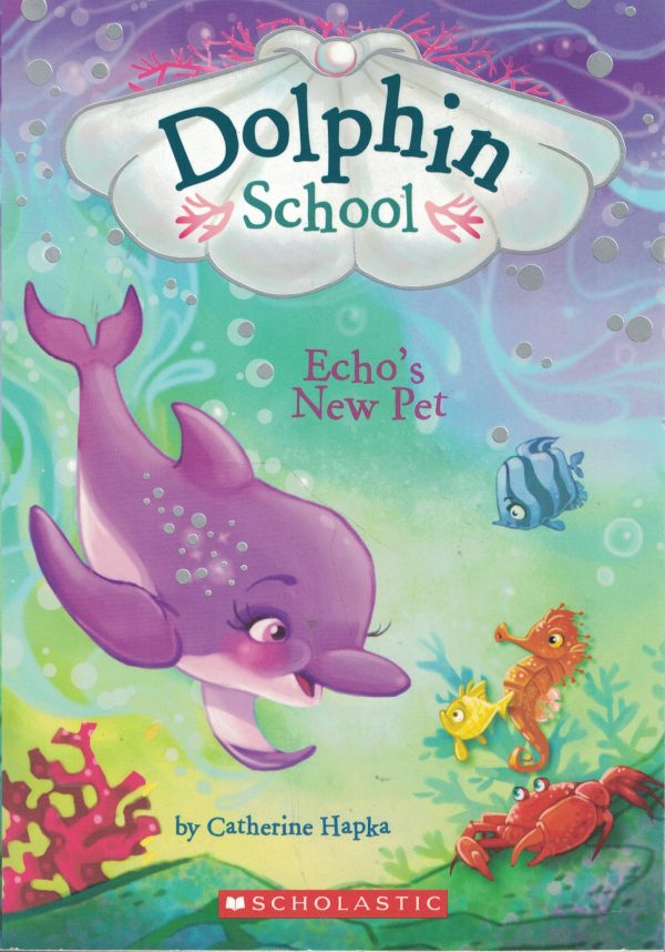 Echo's New Pet (Dolphin Diaries #5) [Paperback] Hapka, Catherine
