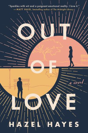 Out of Love: A Novel [Paperback] Hayes, Hazel