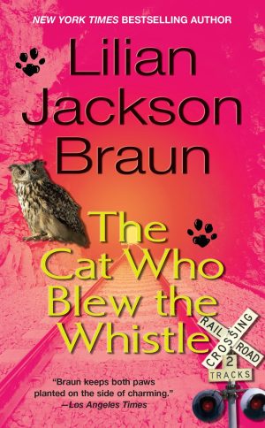 The Cat Who Blew the Whistle [Mass Market Paperback] Jackson Braun, Lilian