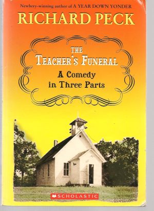 TheTeacher's Funeral: A Comedy in Three Parts [Paperback] Richard Peck