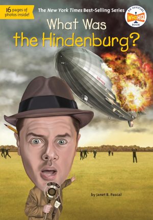 What Was the Hindenburg? [Paperback] Pascal, Janet B.; Who HQ and Groff, David