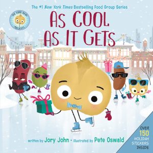 The Cool Bean Presents: As Cool as It Gets: Over 150 Stickers Inside! A Christmas Holiday Book for Kids (The Food Group) [Hardcover] John, Jory and Oswald, Pete