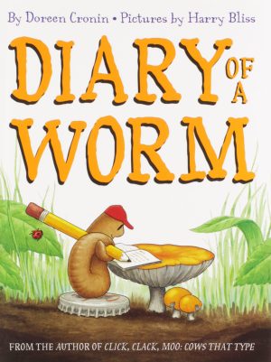 Diary of a Worm [Hardcover] Cronin, Doreen and Bliss, Harry