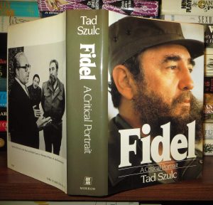 Fidel: A Critical Portrait Szulc, Tad