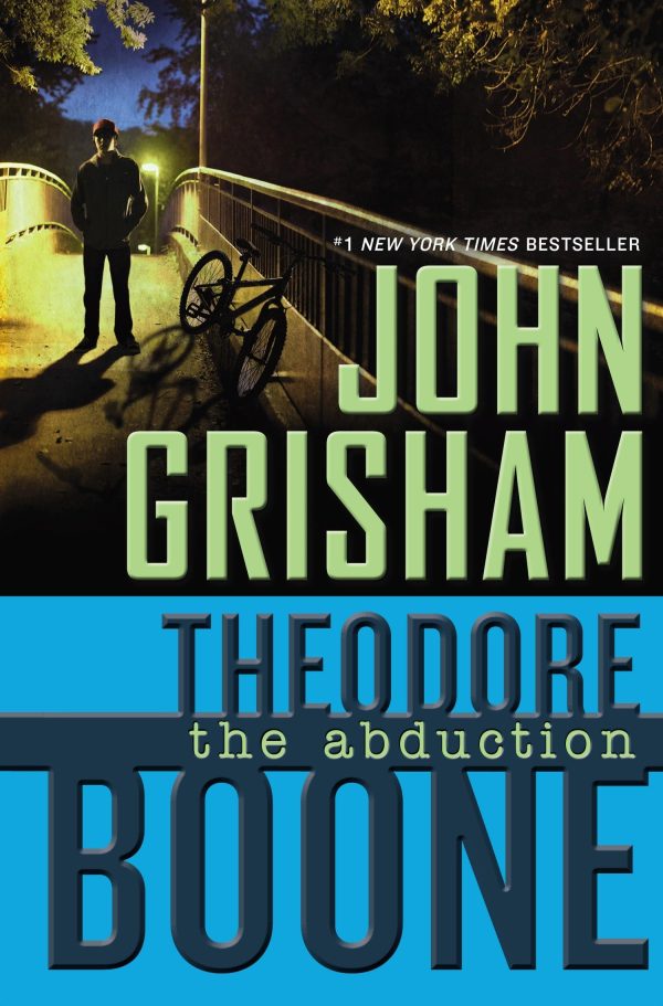 Theodore Boone: the Abduction [Hardcover] Grisham, John