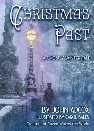Christmas Past: A Ghostly Winter Tale [Hardcover] Adcox, John and Bales, Carol