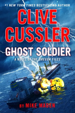 Clive Cussler Ghost Soldier (The Oregon Files) [Hardcover] Maden, Mike