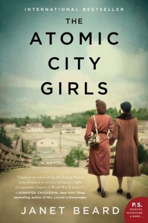 The Atomic City Girls: A Novel [Paperback] Beard, Janet