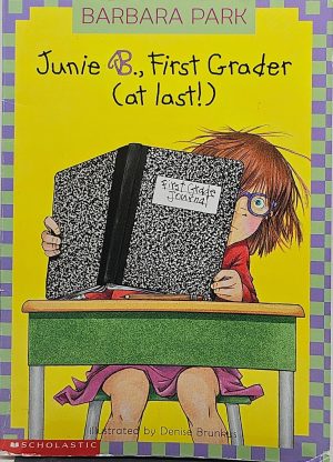 Junie B., First Grader: First Grader (At Last!) [Paperback] Barbara Park