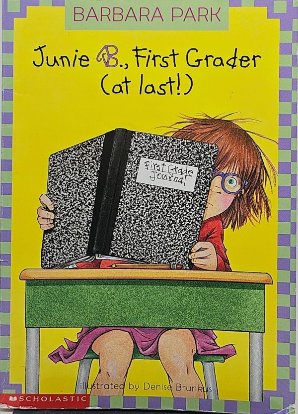 Junie B., First Grader: First Grader (At Last!) [Paperback] Barbara Park