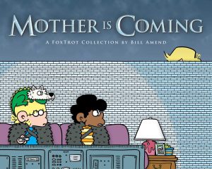 Mother Is Coming: A FoxTrot Collection by Bill Amend (Volume 42) [Paperback] Amend, Bill