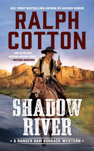 Shadow River (Ranger Sam Burrack Western) [Mass Market Paperback] Cotton, Ralph