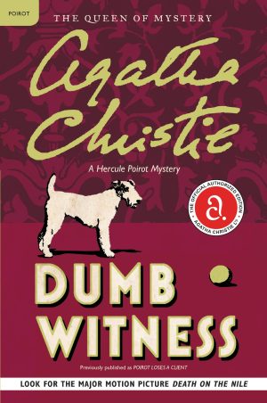 Dumb Witness: A Hercule Poirot Mystery: The Official Authorized Edition (Hercule Poirot Mysteries, 16) [Paperback] Christie, Agatha